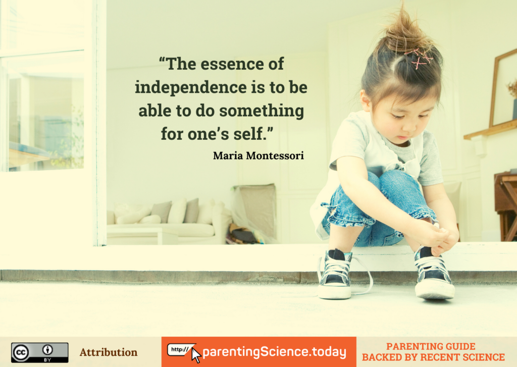 The essence of independence is to be able to do something for one’s self - Maria Montessori